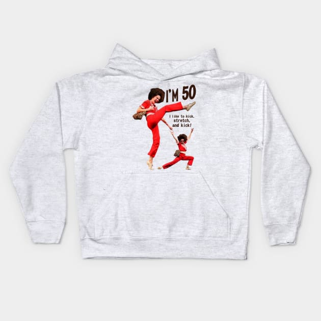 sally o'malley I'm 50 i like to kick, streth, and kick! Kids Hoodie by Wkenca Barada